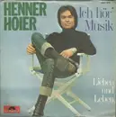 7inch Vinyl Single - Henner Hoier - Ich Hör' Musik