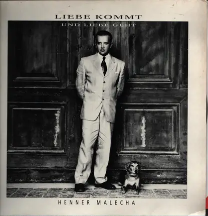 Henner Malecha - Liebe Kommt Und Liebe Geht