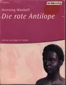 Henning Mankell - Die Rote Antilope