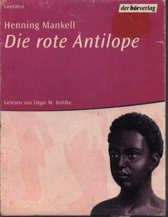 Henning Mankell - Die Rote Antilope