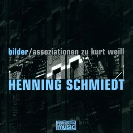 Henning Schmiedt - Bilder / Assoziationen Zu Kurt Weill