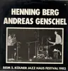 LP - Henning Berg, Andreas Genschel - Beim 5. Kölner Jazz Haus Festival 1982