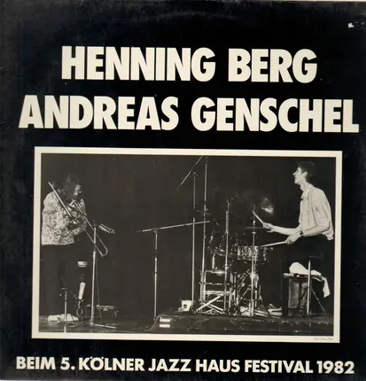 Henning Berg, Andreas Genschel - Beim 5. Kölner Jazz Haus Festival 1982