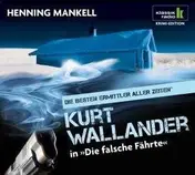 Henning Mankell - DIE FALSCHE F�HRTE - KURT WALLANDER