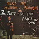 LP - Henny Youngman - Take My Album, Please! Or Two Sets For The Price Of One