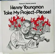 Henny Youngman - Take My Project-Please!