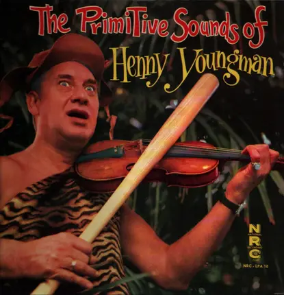 Henny Youngman - The Primitive Sounds of Henny Youngman