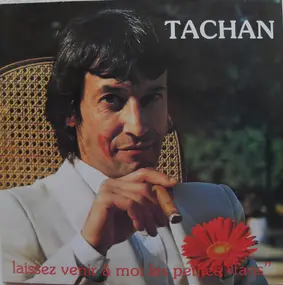 Henri Tachan - Laissez Venir à Moi Les Petites 'Fans'