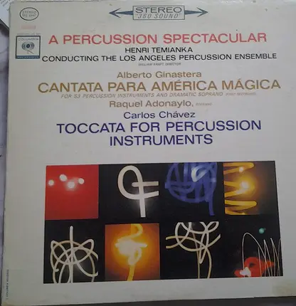 Henri Temianka , William Kraft , Los Angeles Percussion Ensemble , Raquel Adonaylo - A Percussion Spectacular Ginastera: Cantata / Chávez: Toccatta