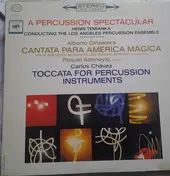 William Kraft - A Percussion Spectacular Ginastera: Cantata / Chávez: Toccatta