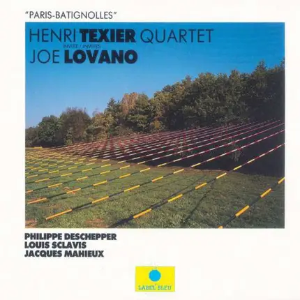 Henri Texier Quartet Invite / Invites Joe Lovano - Paris Batignolles: Henri Texier Quartet Invites Joe Lovano