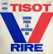 7inch Vinyl Single - Henri Tisot - Union Pour La Defense Du Rire