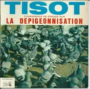 Henri Tisot - Conférence De Presse Sur La Dépigeonnisation