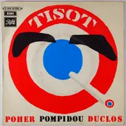 Henri Tisot - Poher - Pompidou - Duclos