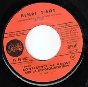 7inch Vinyl Single - Henri Tisot - Conférence De Presse Sur La Dépigeonnisation