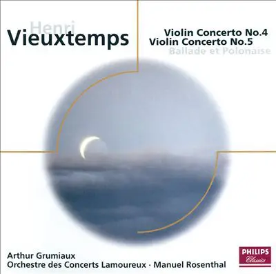 Henri Vieuxtemps - Arthur Grumiaux , Orchestre Des Concerts Lamoureux , Manuel Rosenthal - Violinkonzert No. 4 - Violinkonzert Nr. 5 - Ballade Et Polonaise
