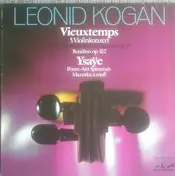 Leonid Kogan - Vieuxtemps - 5. Violinkonzert - Concerto For Violin And Orchestra Op. 37 / Rondino Op. 32/2. Ysaÿe