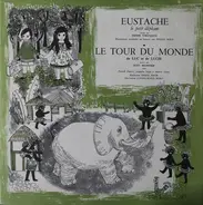 Henri Virlojeux , Suzanne Hannier - Eustache Le Petit Eléphant / Le Tour Du Monde De Luc Et Lucie