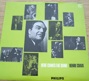 Henri Chaix - Here Comes the Band