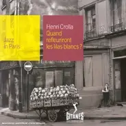 Henri Crolla - Quand Refleuriront Les Lilas Blancs?