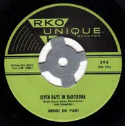 Henri De Pari / Lucky Pierre - Seven Days In Barcelona / You Go - I Go