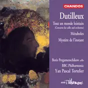 Henri Dutilleux - Tout Un Monde Lointain (Concerto For Cello And Orchestra) / Métaboles / Mystère De L'instant