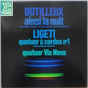 LP - Dutilleux / Ligeti / Quatuor Via Nova - Ainsi La Nuit / Quatuor À Cordes Nº 1 - Gatefold