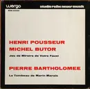 LP - Henri Pousseur - Michel Butor / Pierre Bartholomée - Jeu De Miroirs De Votre Faust / Le Tombeau De Marin Marais