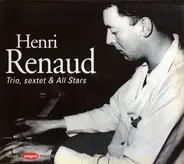 Henri Renaud - Trio, Sextet & All Stars