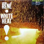 Henri René And His Orchestra - White Heat!