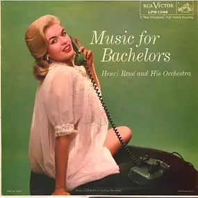 Henri René And His Orchestra - Music For Bachelors