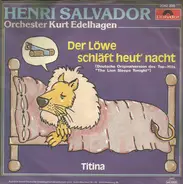 Henri Salvador , Orchester Kurt Edelhagen - Der Löwe Schläft Heut' Nacht