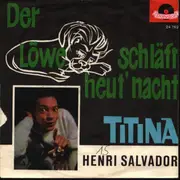 7inch Vinyl Single - Henri Salvador - Der Löwe Schläft Heut' Nacht / Titina
