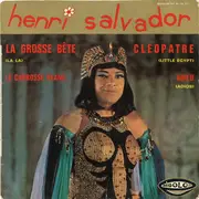 7inch Vinyl Single - Henri Salvador - La Grosse Bête / Cléopatre