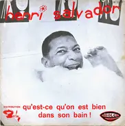 Henri Salvador - Qu'est-ce Qu'on Est Bien Dans Son Bain !