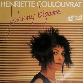 Henriette Coulouvrat - Johnny Bigame