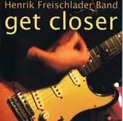 CD - Henrik Freischlader Band - Get Closer