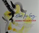 CD - Henrik Freischlader - Blues For Gary