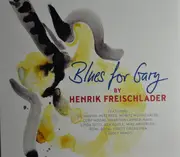 CD - Henrik Freischlader - Blues For Gary