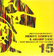 Henrik Schwarz & Amampondo - I Exist Because Of You Versions