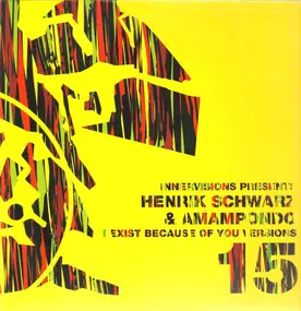 Henrik Schwarz - I Exist Because Of You Versions