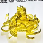 Henrik Schwarz - Scripted Orkestra