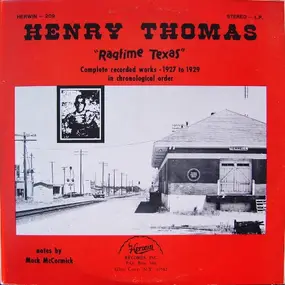 Henry Thomas - Ragtime Texas (Complete Recorded Works - 1927 To 1929 - In Chronological Order)