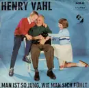 7inch Vinyl Single - Henry Vahl - Man Ist So Jung, Wie Man Sich Fühlt / Unser Opa Ist Der Beste