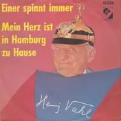 Henry Vahl - Einer Spinnt Immer / Mein Herz Ist In Hamburg Zu Hause