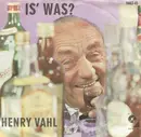 7inch Vinyl Single - Henry Vahl - Is' Was?