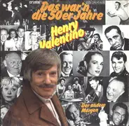 Henry Valentino - Das War'n Die 50er Jahre