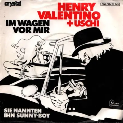 Henry Valentino + Uschi - Im Wagen Vor Mir / Sie Nannten Ihn Sunny-Boy