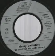 7inch Vinyl Single - Henry Valentino - So Werd' Ich Nie Mehr Tanzen ...Wie Mit Dir