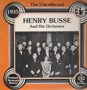 Henry Busse and His Orchestra - 1935 - The Uncollected